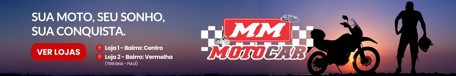 Sua moto, seu sonho, sua conquista.